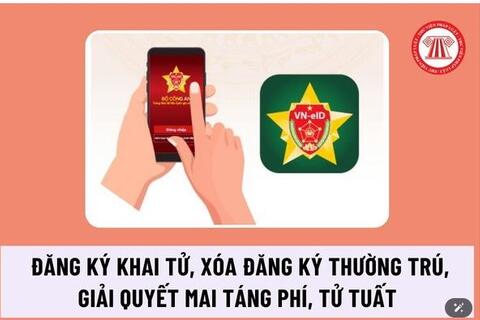 DỊCH VỤ CÔNG LIÊN THÔNG ĐĂNG KÝ KHAI TỬ, XÓA ĐĂNG KÝ THƯỜNG TRÚ, TRỢ CẤP MAI TÁNG PHÍ