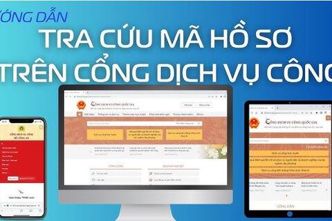 HƯỚNG DẪN TRA CỨU HỒ SƠ TRÊN CỔNG DỊCH VỤ CÔNG QUỐC GIA